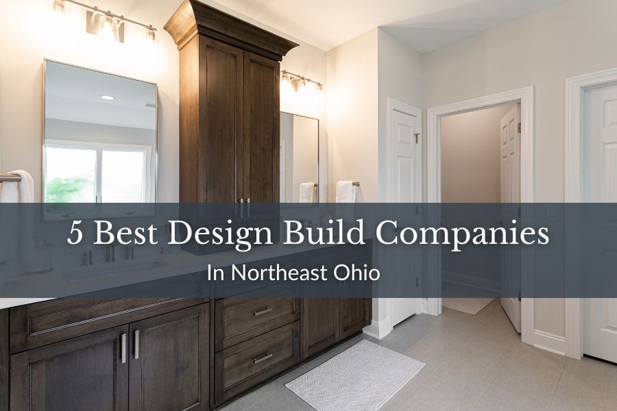 5 Best Design Build Companies in Northeast Ohio
