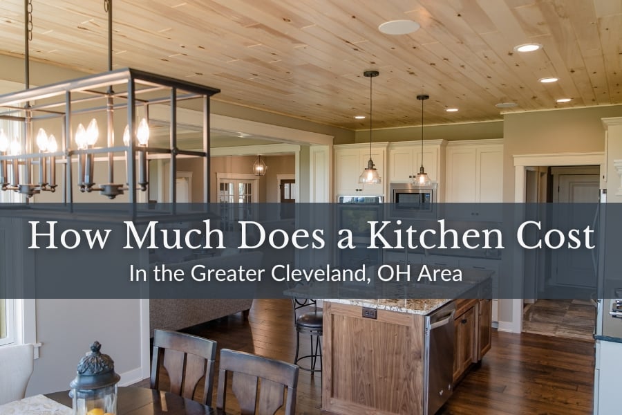 How Much Does a Kitchen Cost in Greater Cleveland, Ohio?