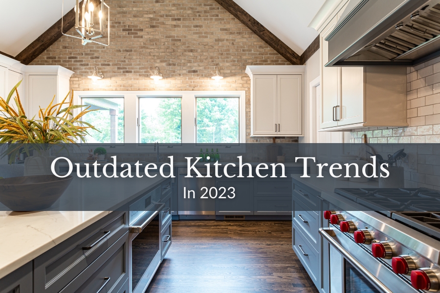 Outdated Kitchen Trends in 2023