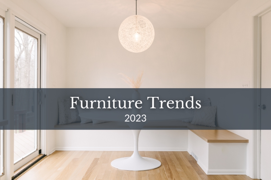7 Best Furniture Trends for Your 2023 Remodel