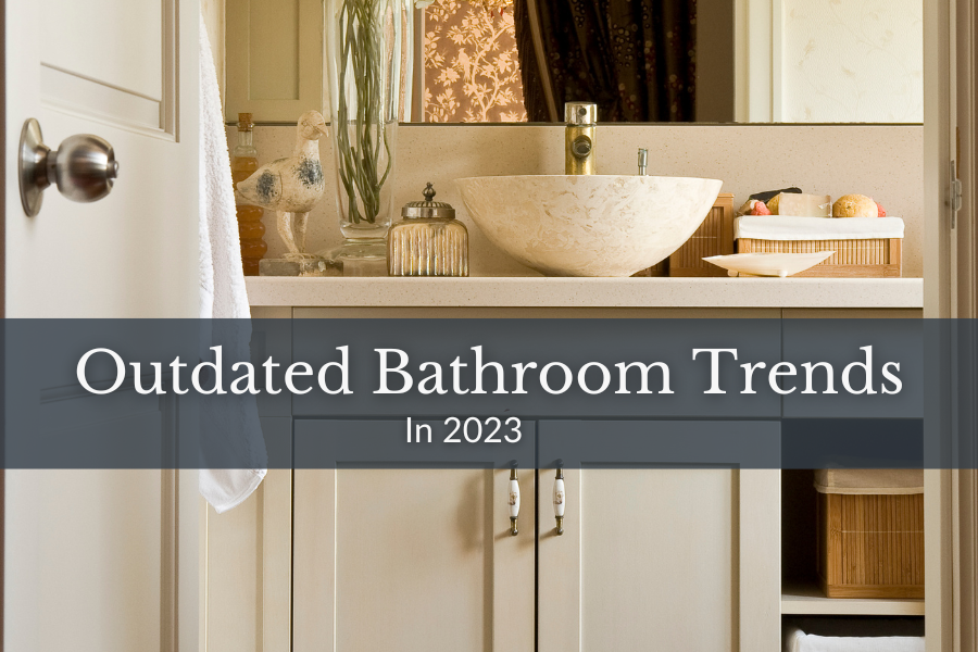 Outdated Bathroom Trends in 2023